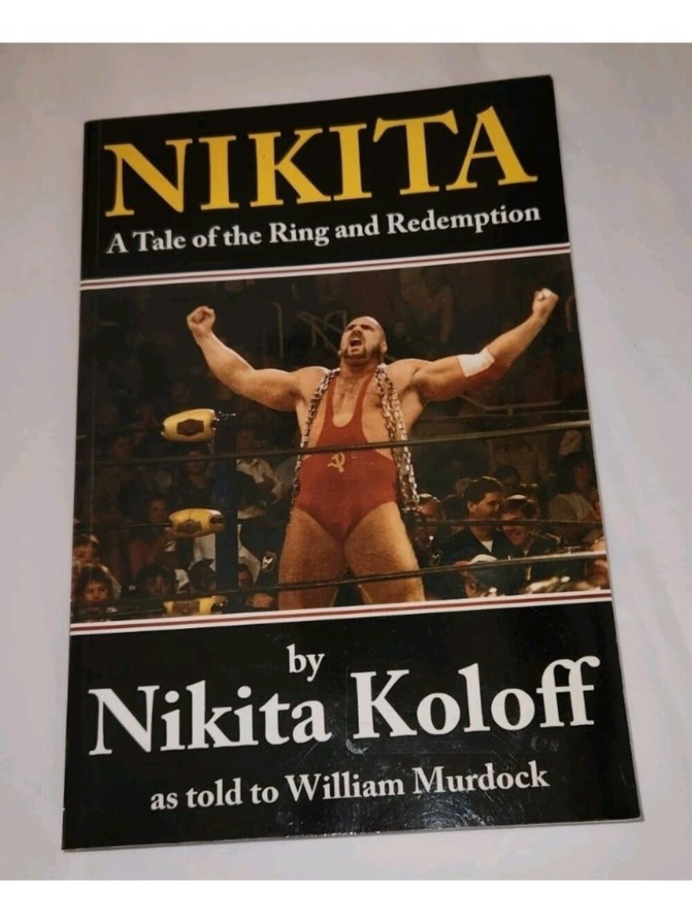 Nikita: A Tale of the Ring and Redemption - SIGNED & Inscribed by Nikita Koloff